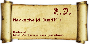 Markschejd Dusán névjegykártya